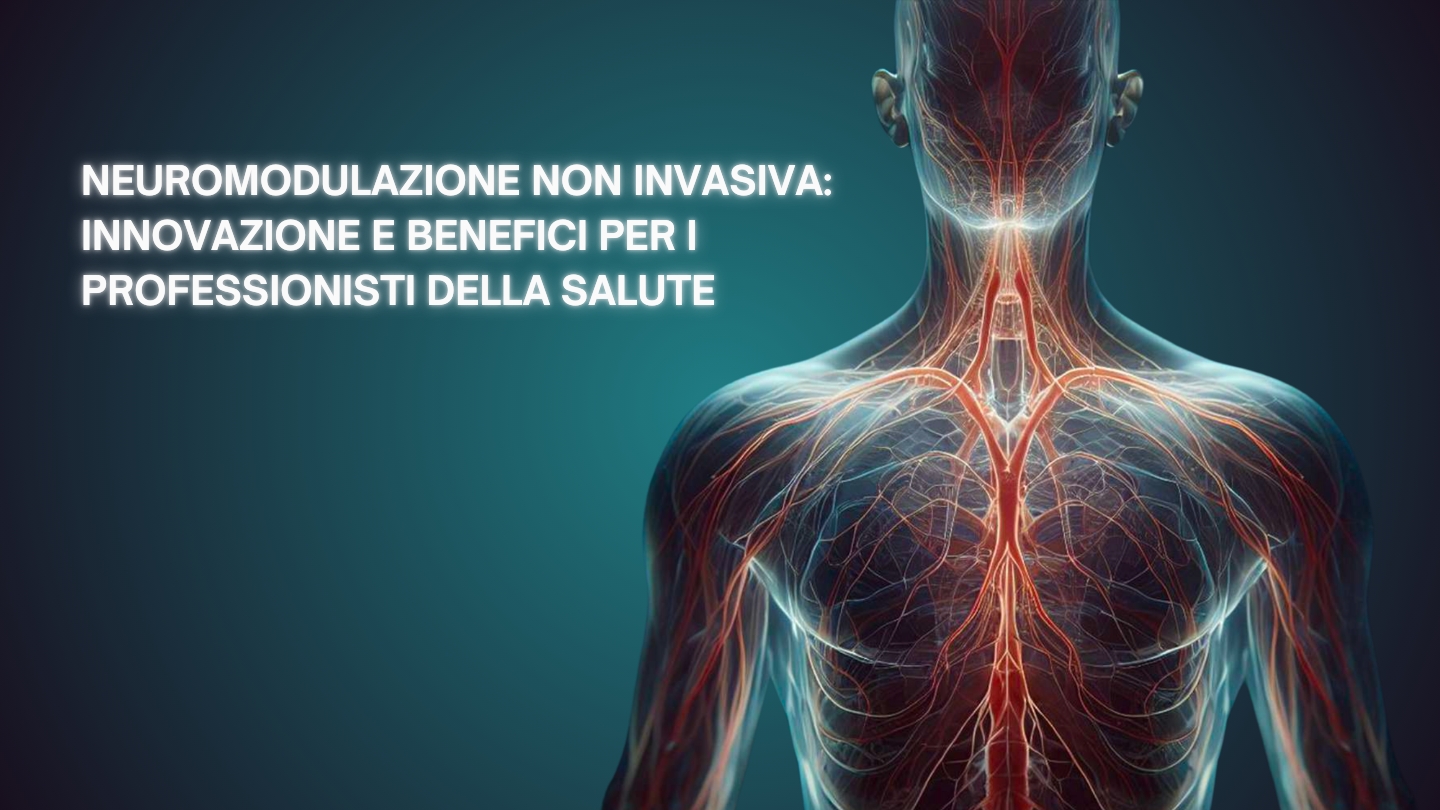 Neuromodulazione non invasiva: innovazione e benefici per i professionisti della salute